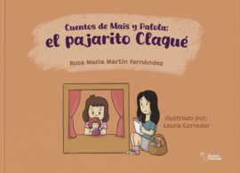CUENTO DE MAIS Y PALOLA: EL PAJARITO CLAQU�