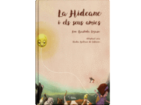 LA HIDEANE I ELS SEUS AMICS