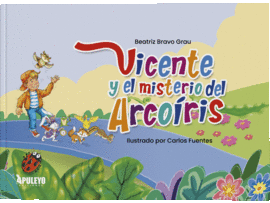 VICENTE Y EL MISTERIO DEL ARCO IRIS