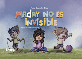 MADAY NO ES INVISIBLE