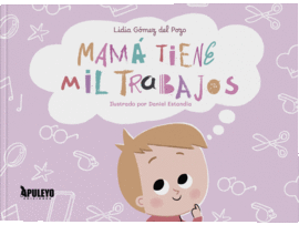 MAM� TIENE MIL TRABAJOS