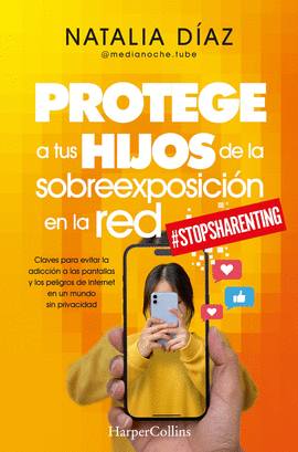 PROTEGE A TUS HIJOS DE LA SOBREEXPOSICI�N EN LA RED