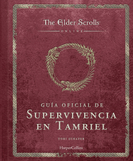 THE ELDER SCROLLS: GU�A OFICIAL DE SUPERVIVENCIA EN TAMRIEL