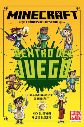MINECRAFT OFICIAL: DENTRO DEL JUEGO (CR�NICAS DE LA ESPADA, LIBRO 1)