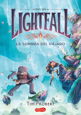 LIGHTFALL: LA SOMBRA DEL P�JARO (LIBRO 2)