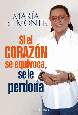 SI EL CORAZ�N SE EQUIVOCA, SE LE PERDONA