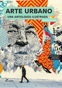 ARTE URBANO UNA ANTOLOG�A ILUSTRADA