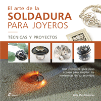 EL ARTE DE LA SOLDADURA PARA JOYEROS