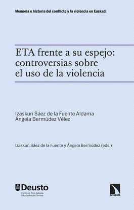 ETA FRENTE A SU ESPEJO: CONTROVERSIAS SOBRE EL USO DE LA VIOLENCIA