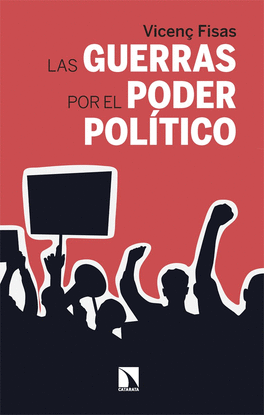 LAS GUERRAS POR EL PODER POLITICO