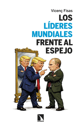 LOS L�DERES MUNDIALES FRENTE AL ESPEJO