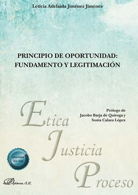 PRINCIPIO DE OPORTUNIDAD:FUNDAMENTO Y LEGITIMACION