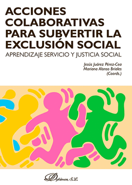 ACCIONES COLABORATIVAS PARA SUBVERTIR LA EXCLUSI�N SOCIAL: APRENDIZAJE SERVICIO