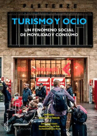 TURISMO Y OCIO. UN FENMENO SOCIAL DE MOVILIDAD Y CONSUMO