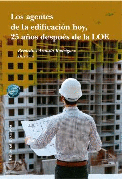LOS AGENTES DE LA EDIFICACIN HOY, 25 AOS DESPUS DE LA LOE