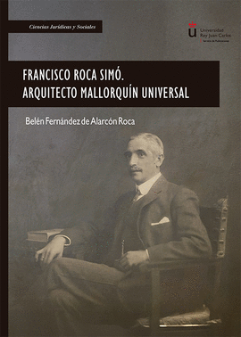 FRANCISCO ROCA SIMO. ARQUITECTO MALLORQUIN UNIVERSAL