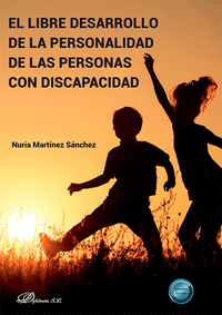 EL LIBRE DESARROLLO DE LA PERSONALIDAD DE LAS PERSONAS CON DISCAPACIDAD