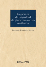 LA GARANT�A DE LA IGUALDAD DE G�NERO EN MATERIA RETRIBUTIVA