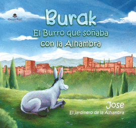 BURAK, EL BURRO QUE SOABA CON LA ALHAMBRA