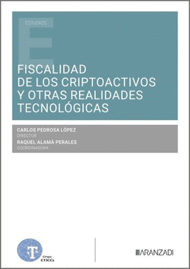 FISCALIDAD DE LOS CRIPTOACTIVOS Y OTRAS REALIDADES TECNOL�GICAS