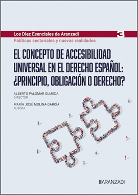 EL CONCEPTO DE ACCESIBILIDAD UNIVERSAL EN EL DERECHO ESPAOL: PRINCIPIO, OBLIGA