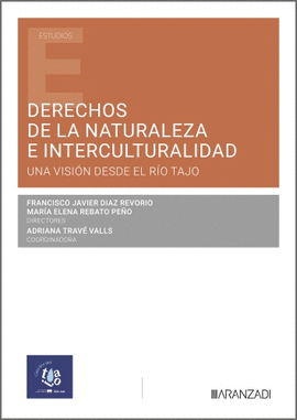 DERECHOS DE LA NATURALEZA E INTERCULTURALIDAD: UNA VISIN DESDE EL RO TAJO