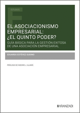 EL ASOCIACIONISMO EMPRESARIAL: �EL QUINTO PODER?
