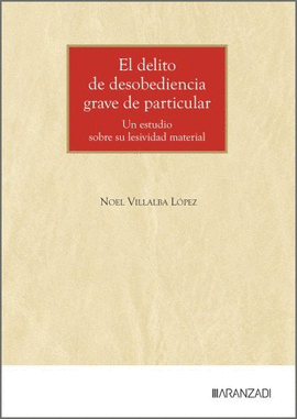 EL DELITO DE DESOBEDIENCIA GRAVE DE PARTICULAR