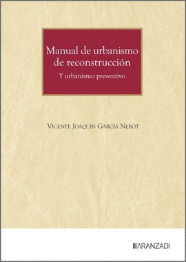 MANUAL DE URBANISMO DE RECONSTRUCCI�N (Y URBANISMO PREVENTIVO)