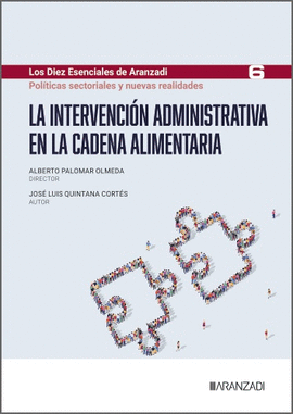 LA INTERVENCI�N ADMINISTRATIVA EN LA CADENA ALIMENTARIA (LOS DIEZ ESENCIALES DE