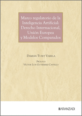 MARCO REGULATORIO DE LA INTELIGENCIA ARTIFICIAL: DERECHO INTERNACIONAL,