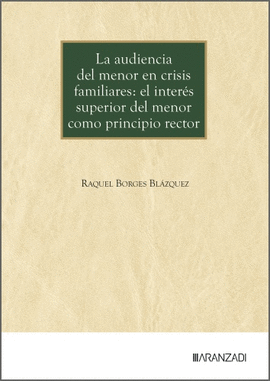 LA AUDIENCIA DEL MENOR EN CRISIS FAMILIARES: EL INTERES SUPERIOR
