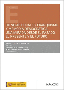 CIENCIAS PENALES, FRANQUISMO Y MEMORIA DEMOCRATICA: UNA MIRADA DESDE E