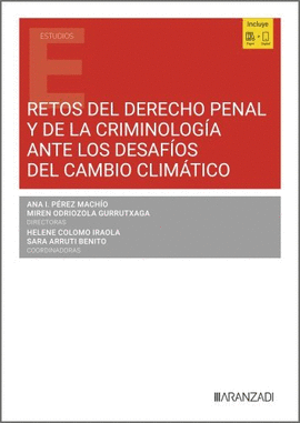 RETOS DEL DERECHO PENAL Y DE LA CRIMINOLOGIA ANTE LOS DESAFIOS