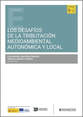 LOS DESAFIOS DE LA TRIBUTACION MEDIOAMBIENTAL AUTONOMICA Y LOCAL