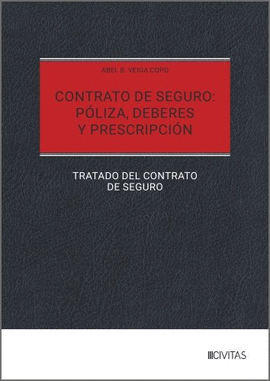CONTRATO DE SEGURO: P�LIZA, DEBERES Y PRESCRIPCI�N