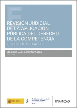 REVISI�N JUDICIAL DE LA APLICACI�N P�BLICA DEL DERECHO DE LA COMPETENCIA