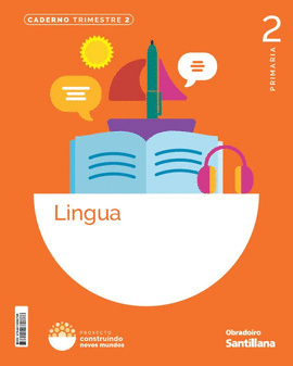 CADERNO LINGUA 2TRIMESTRE 2� PRIMARIA CONSTRUINDO NOVOS MUNDOS