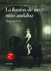 LA ILUSIN DE UN NIO ANDALUZ. 2 EDICIN