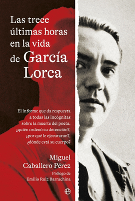 LAS TRECE �LTIMAS HORAS EN LA VIDA DE GARC�A LORCA