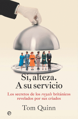 S�, ALTEZA. A SU SERVICIO