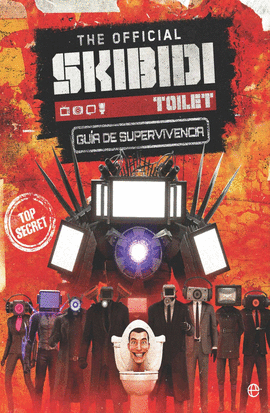THE OFFICIAL SKIBIDI TOILET. GU�A DE SUPERVIVENCIA