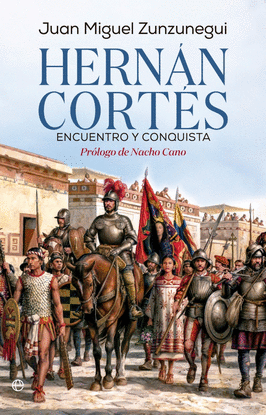 HERN�N CORT�S. ENCUENTRO Y CONQUISTA
