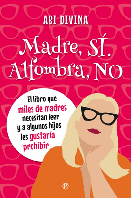 MADRE S�, ALFOMBRA NO