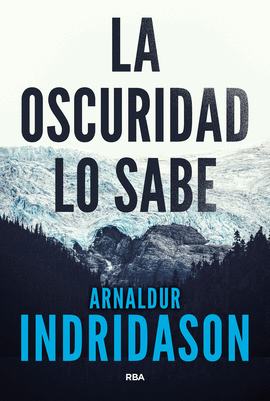 LA OSCURIDAD LO SABE