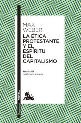 LA TICA PROTESTANTE Y EL ESPRITU DEL CAPITALISMO