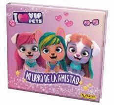 I LOVE VIP PETS MI LIBRO AMISTAD CORE