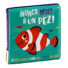 NUNCA BESES A UN PEZ- LIBRO BA�O