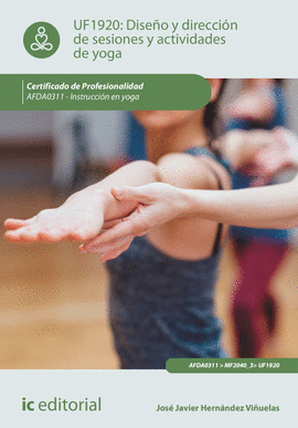 DISE�O Y DIRECCI�N DE SESIONES Y ACTIVIDADES DE YOGA. AFDA0311 - INSTRUCCI�N EN