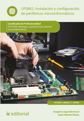 INSTALACIN Y CONFIGURACIN DE PERIFRICOS MICROINFORMTICOS. IFCT0309